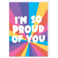 I'm So Proud Of You Card